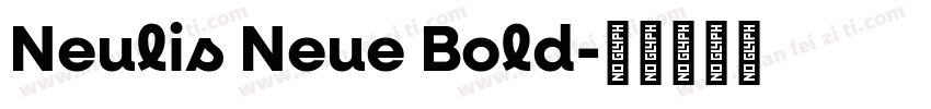 Neulis Neue Bold字体转换